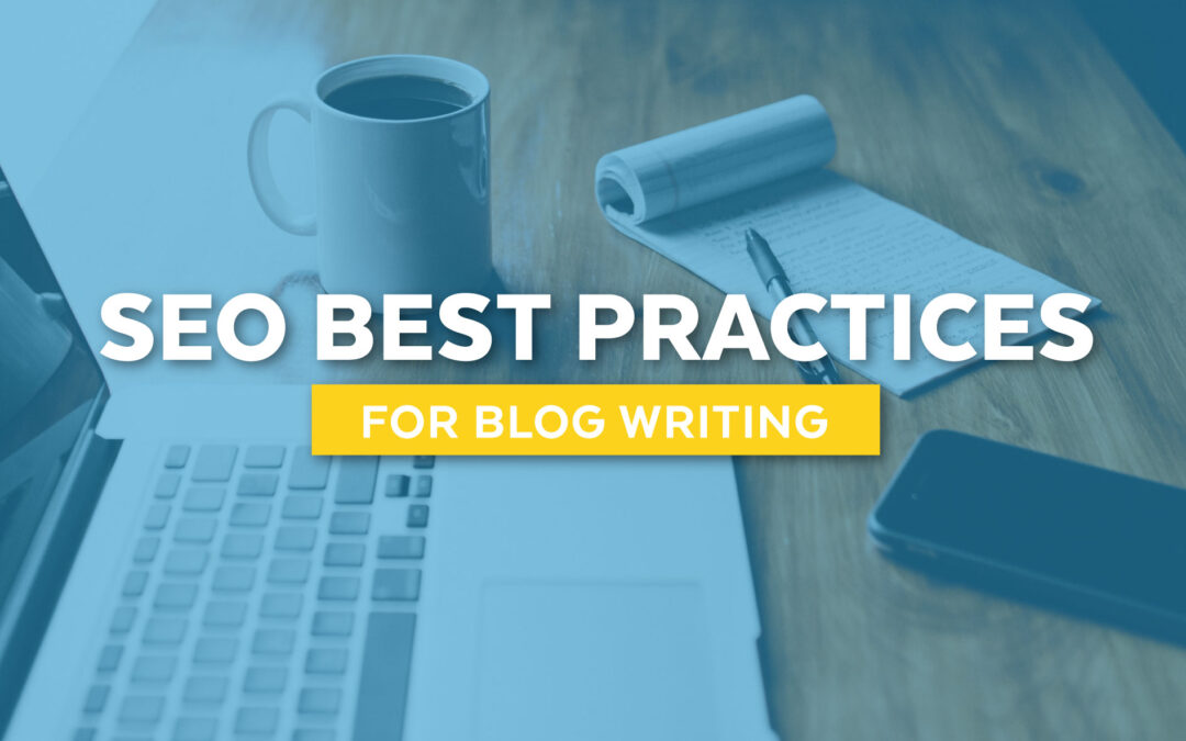 SEO Best Practices for Blog Writing