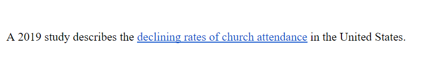 Sentence reads "A 2019 study describes the declining rates of church attendance in the United States." The phrase "declining rates of church attendance" is hyperlinked.