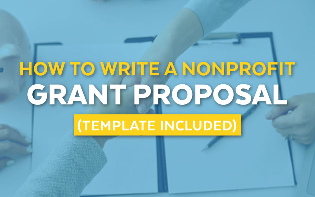 How to Write a Nonprofit Grant Proposal (Template Included)
