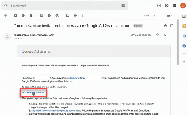 Invitation email will have the subject "you received an invitation to access your Google Ad Grants account." The body of the email will have your organization's ID followed by instructions "To access this account, accept the invitation" and a hyperlink with the words "ACCEPT INVITATION"