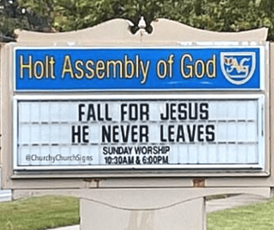 Fall for Jesus, He never leaves