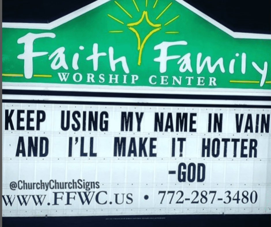 Keep using my name in vain, and I'll make it hotter. -God