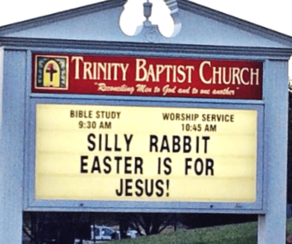 Silly rabbit Easter is for Jesus!